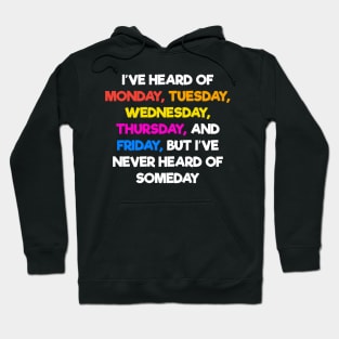 Quote day Hoodie